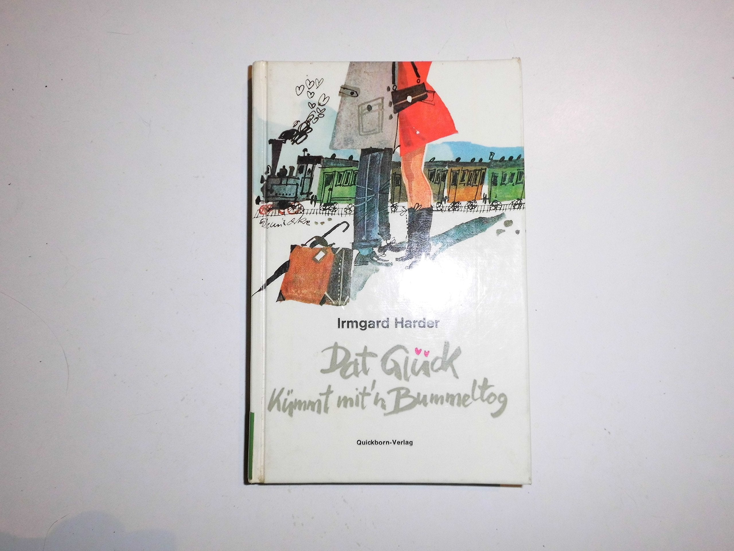 Dat Glück kümmt mit'n Bummeltog Books