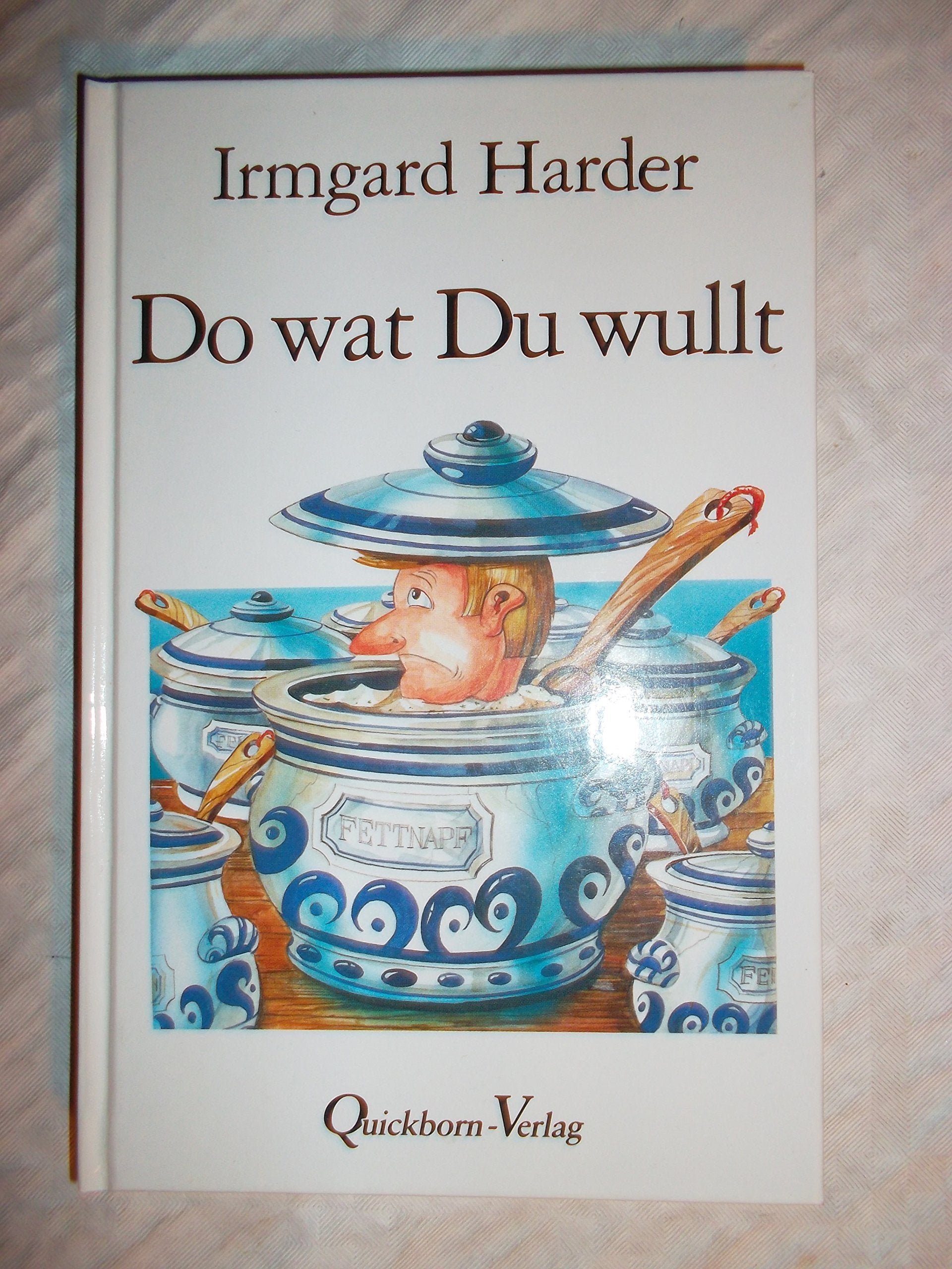 Do wat Du wullt ...: Plattdüütsche Vertellen Books