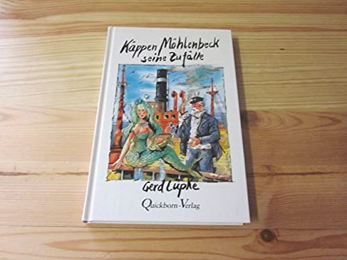 Käppen Möhlenbeck seine Zufälle: Gerd Lüpke erzählt noch einmal feuchte Geschichten Books