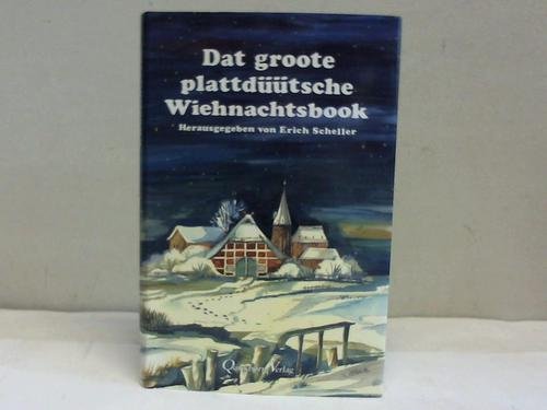Dat groote plattdüütsche Wiehnachtsbook: 70 zeitgenössische plattdeutsche Weihnachtsgeschichten Fiction