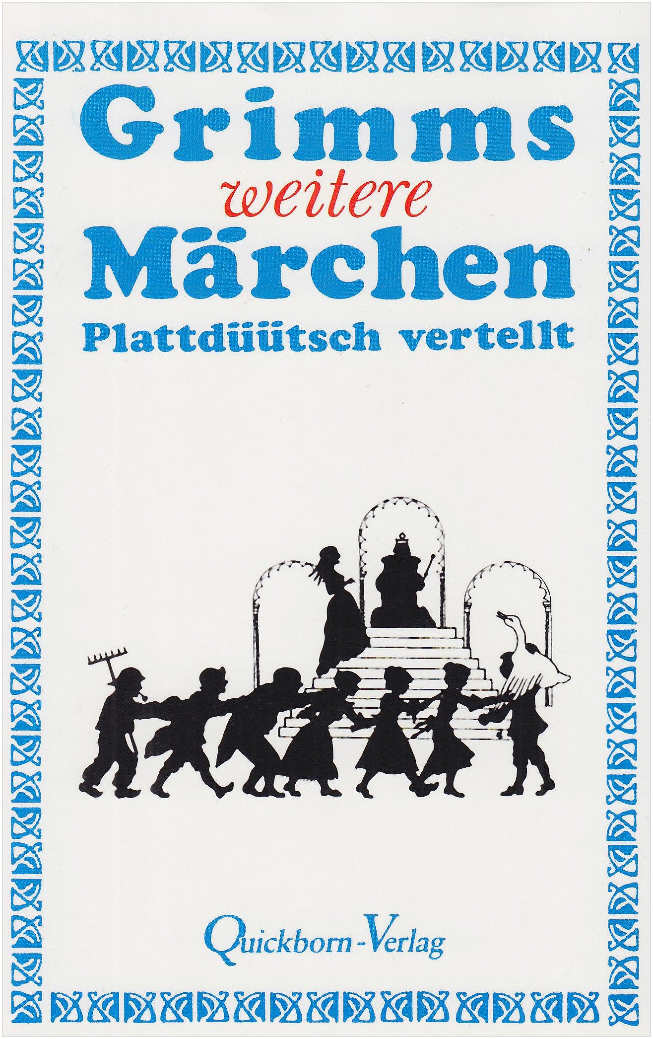Grimms Märchen. Plattdüütsch vertellt: Grimms weitere Märchen Fairy Tales & Legends