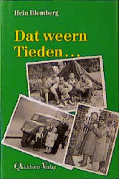 Dat weern Tieden...: Kriegs- und Nachkriegserinnerungen Contemporary literature