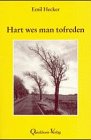 Hart wes man tofreden!: Geschichten un Gedichten Fiction