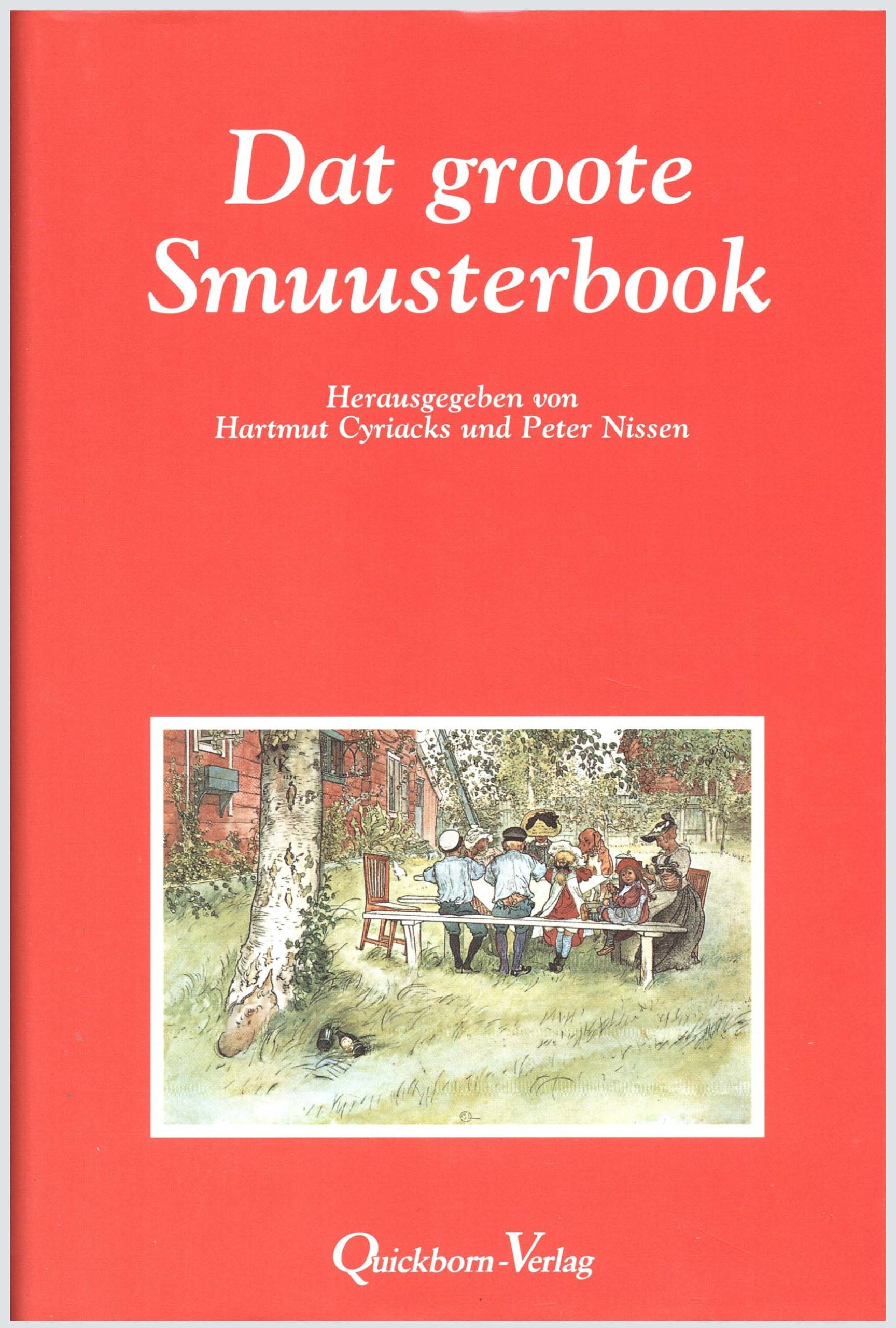 Dat groote Smuusterbook: Geschichten un Gedichten to'n Smökern un Swögen mit veel Vergnögen Books