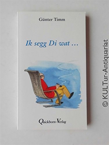 Ik segg Di wat ...: Plattdüütsche Geschichten Fiction Books