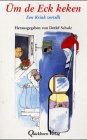 Üm de Eck keken: Een Krink vertellt Fiction