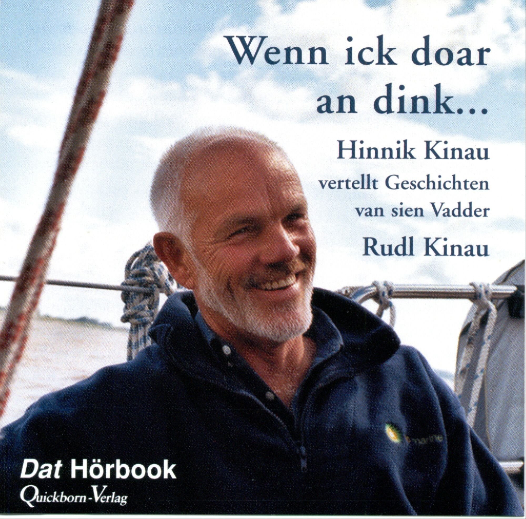 Wenn ick doar an dink ...: Hinnik Kinau erzählt die schönsten Stremel aus den Büchern seines Vaters (Dat Hörbook) Contemporary literature