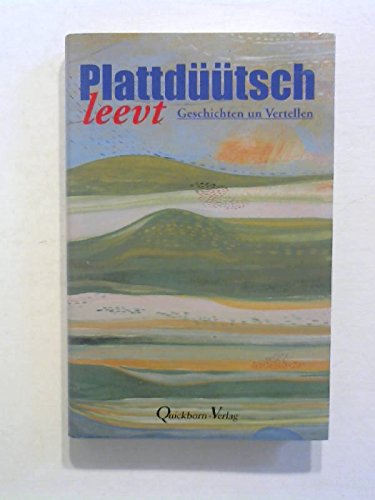 Plattdüütsch leevt: Plattdeutsche Geschichten und Erzählungen: Geschichten un Vertellen Contemporary literature