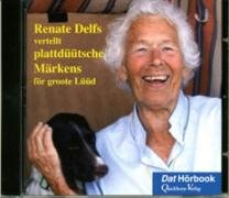 Renate Delfs vertellt plattdüütsche Märkens för groote Lüüd cd