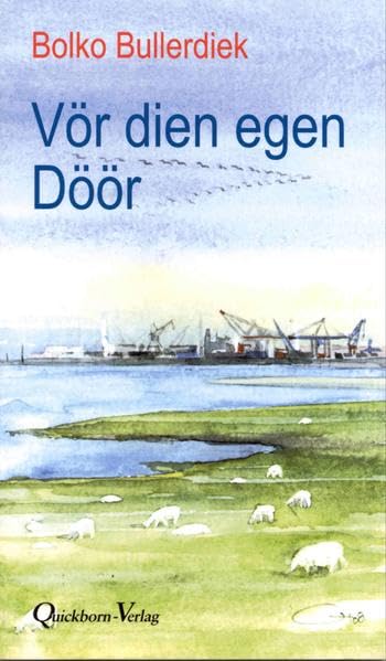 Vör dien egen Döör: Geschichten ut uns Tiet Contemporary literature