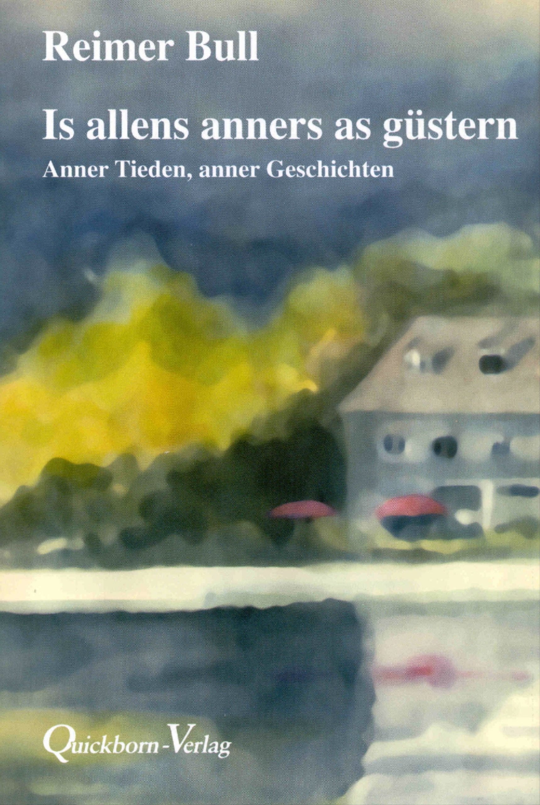Is allens anners as güstern: Anner Tieden, anner Geschichten Contemporary literature