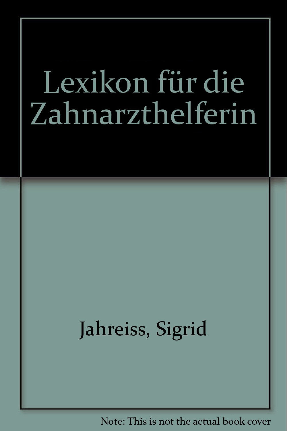 Lexikon für die Zahnarzthelferin Medicine