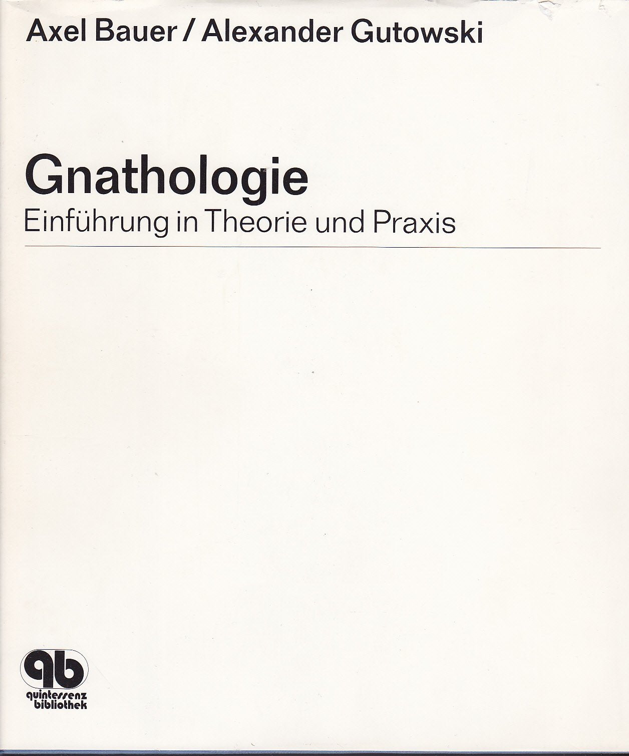 Gnathologie: Einführung in Theorie und Praxis Medicine