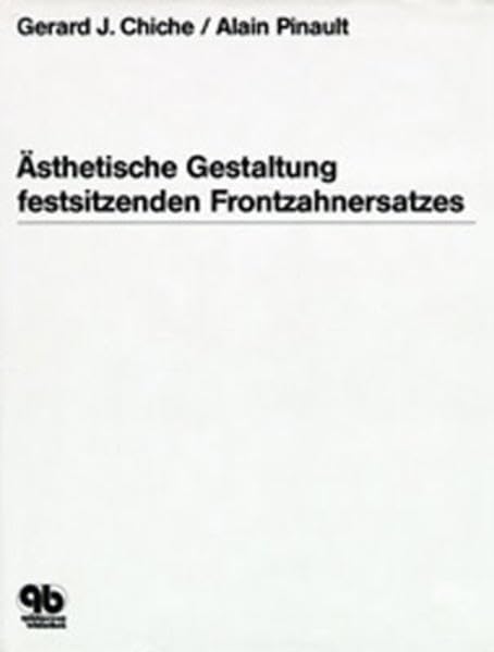 Ästhetische Gestaltung festsitzenden Frontzahnersatzes Medicine