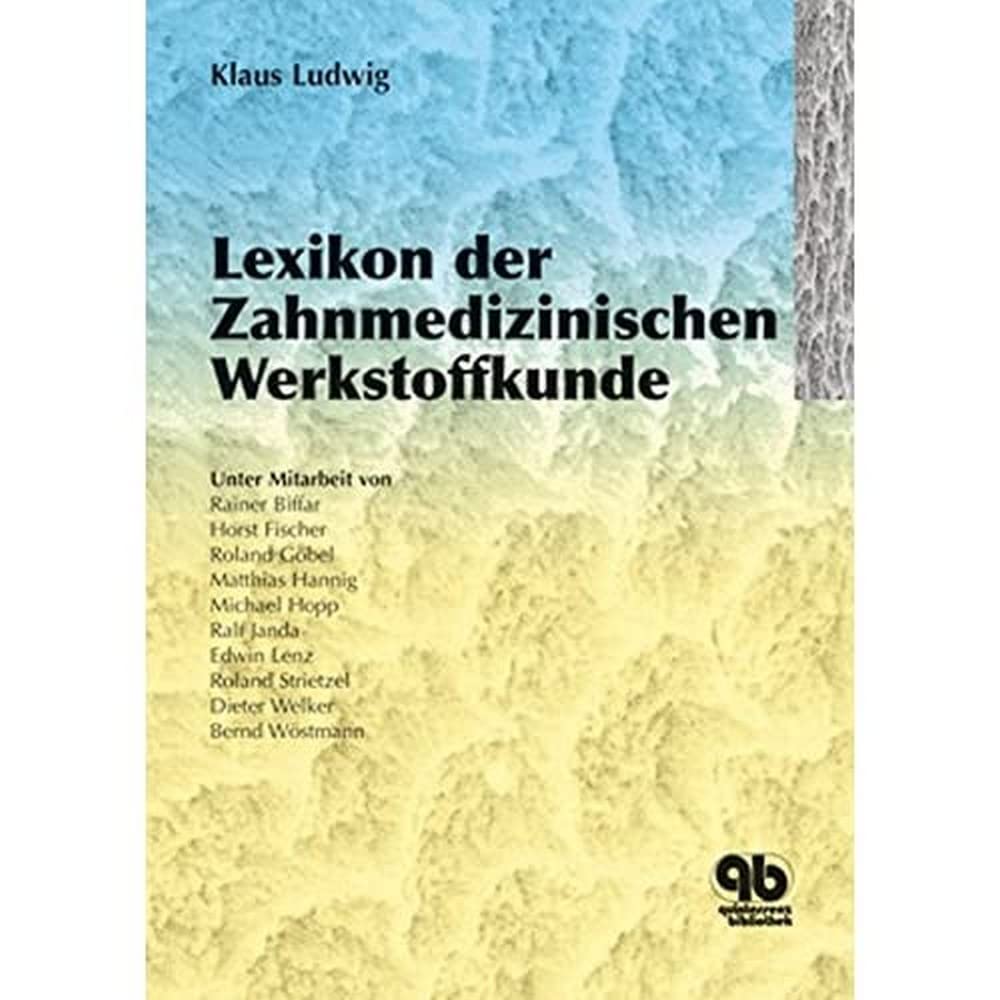 Lexikon der Zahnmedizinischen Werkstoffkunde Medicine
