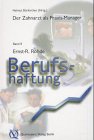 Der Zahnarzt als Praxis-Manager, 12 Bde., Bd.8, Berufshaftung Medicine