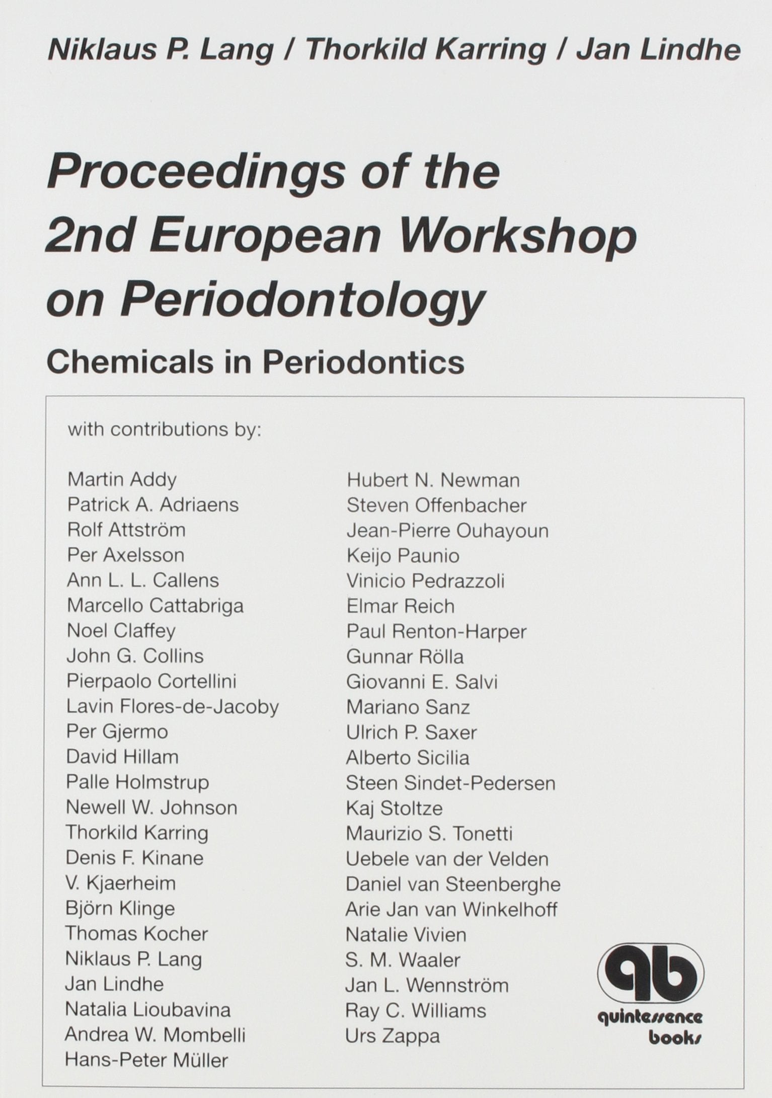 Proceedings of the 2nd European Workshop on Periodontology: Chemicals in Periodontics Medicine