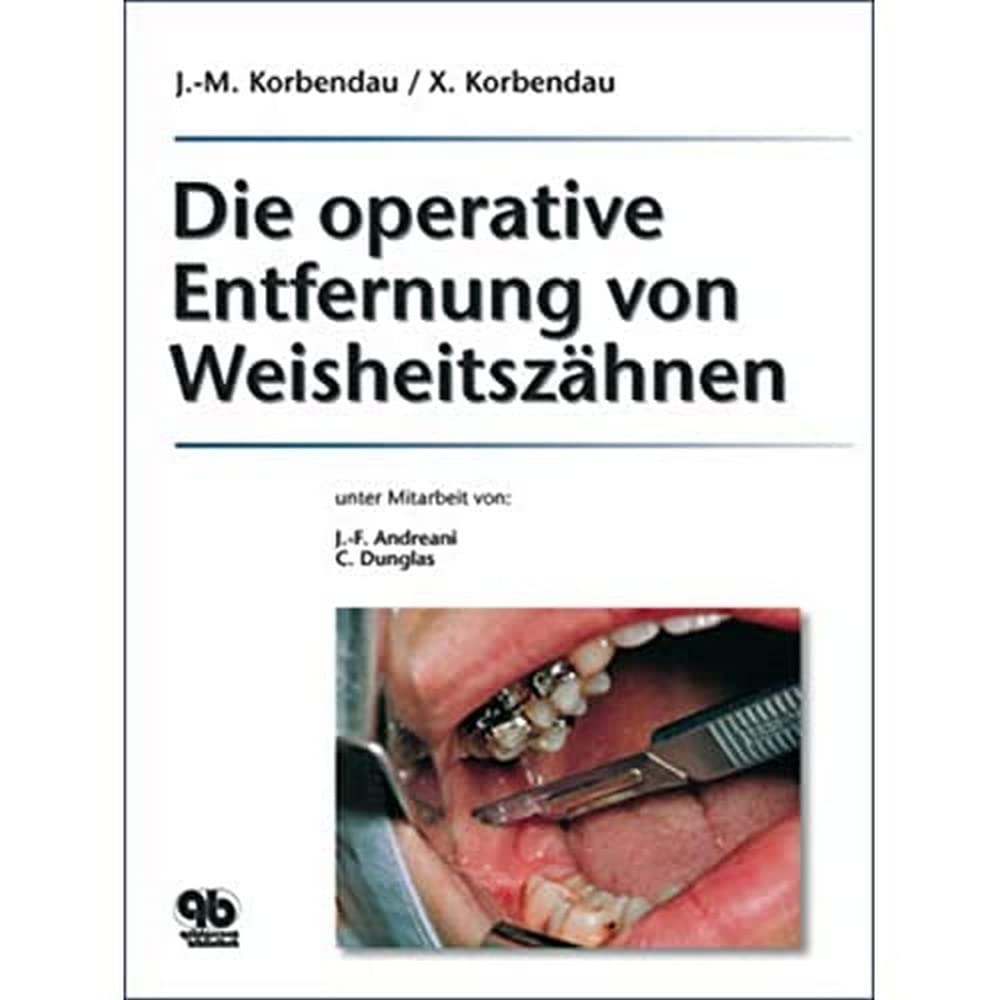 Die operative Entfernung von Weisheitszähnen Medicine