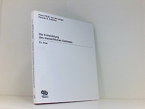 Die Entwicklung des menschlichen Gebisses: Ein Atlas Medicine