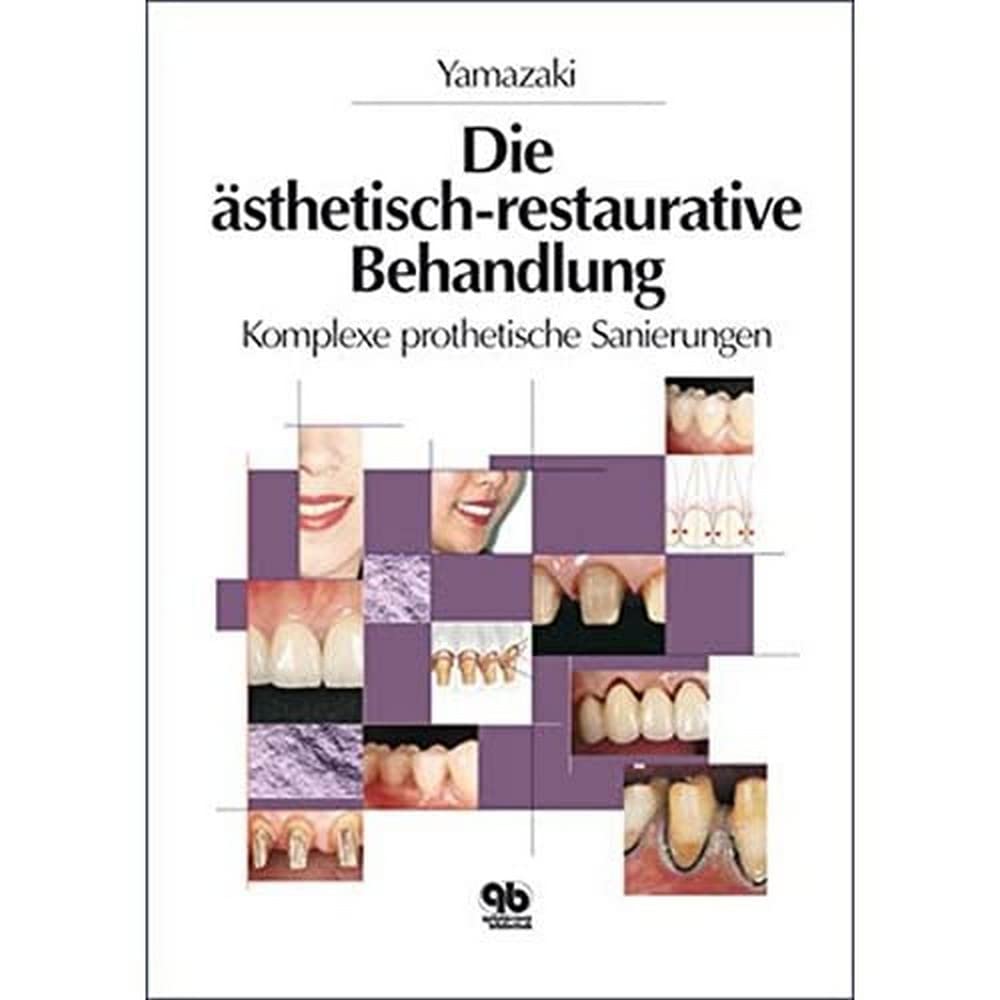 Ästhetisch-restaurative Behandlung: Komplexe prothetische Sanierungen Medicine