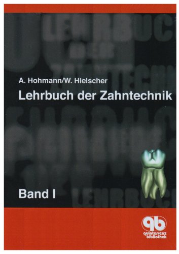 Lehrbuch der Zahntechnik Bd.1 : Anatomie, Kieferorthopädie Medicine