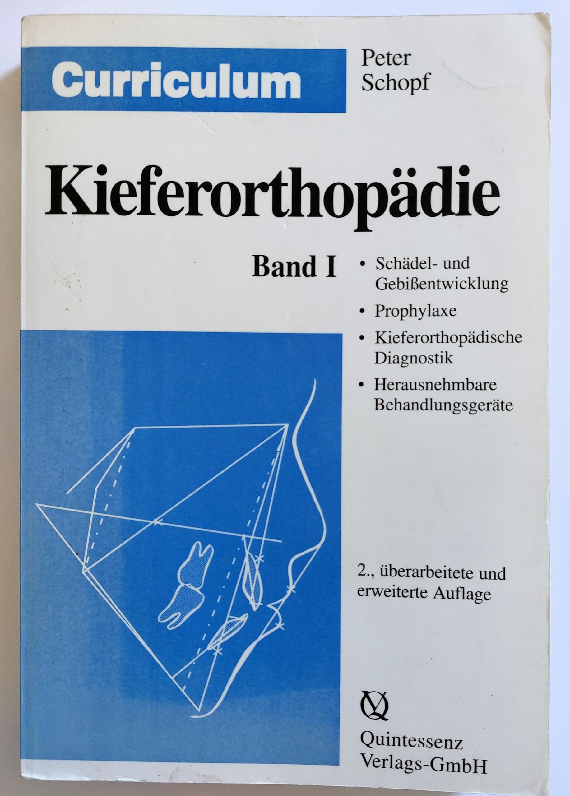 Curriculum Kieferorthopädie, 2 Bde., Bd.1, Schädelentwicklung und Gebißentwicklung, Prophylaxe, Kieferorthopädische Diagnostik, Herausnehmbare Behandlungsgeräte Medicine