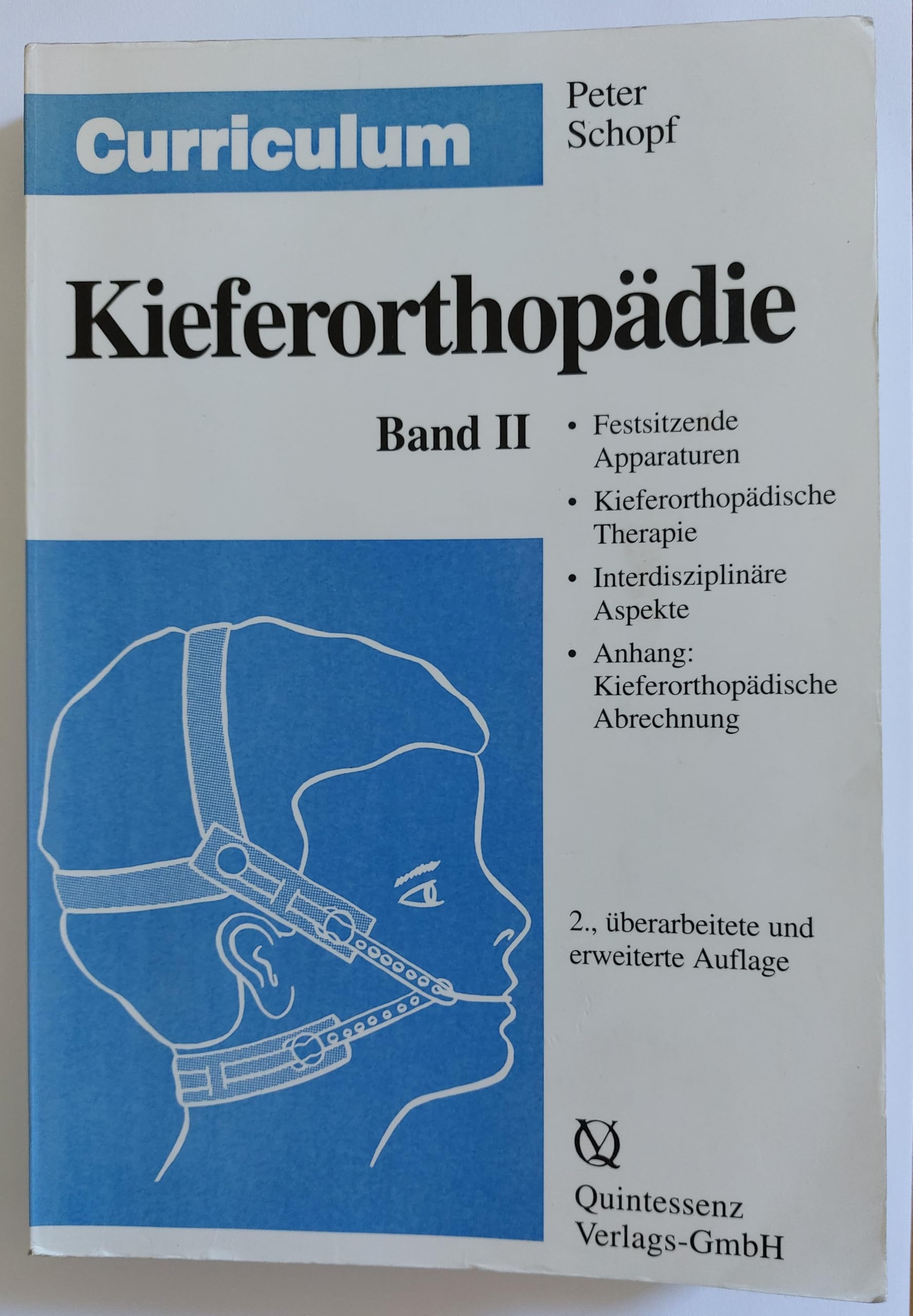 Curriculum Kieferorthopädie, 2 Bde., Bd.2, Festsitzende Apparaturen, Kieferorthopädische Therapie, Interdisziplinäre Aspekte, Anhang Kieferorthopädische Abrechung Medicine