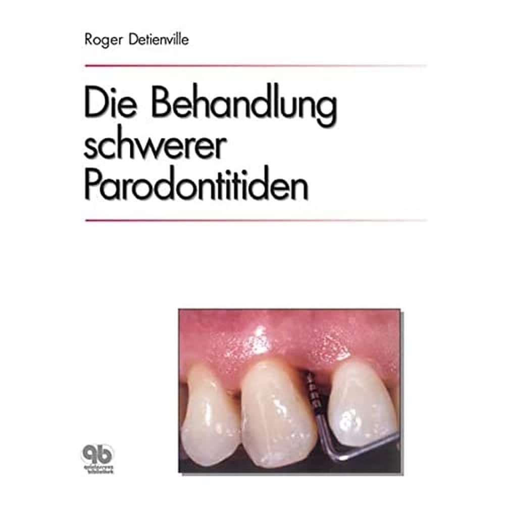 Die Behandlung schwerer Parodontitiden Medicine