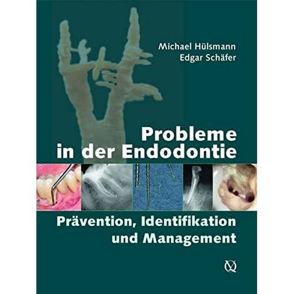 Probleme in der Endodontie: Prävention, Identifikation und Management Medicine