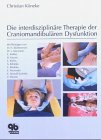 Die interdisziplinäre Therapie der Craniomandibulären Dysfunktion Medicine