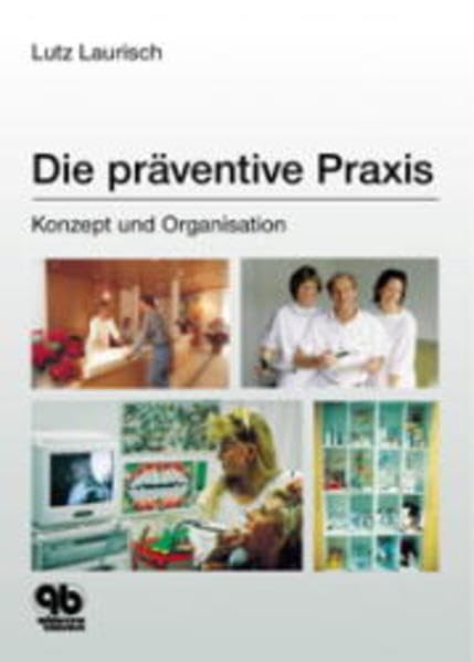 Die präventive Praxis: Konzept und Organisation Medicine