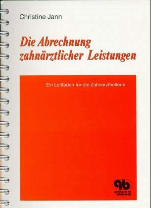 Die Abrechnung zahnärztlicher Leistungen Medicine