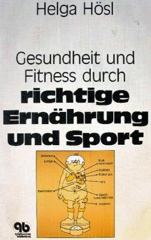 Gesundheit und Fitness durch richtige Ernährung und Sport. Books