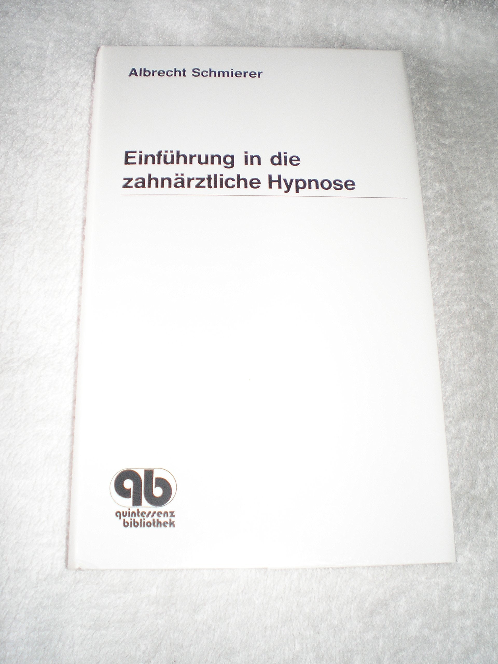 Einführung in die zahnärztliche Hypnose (Golden Line) Medicine