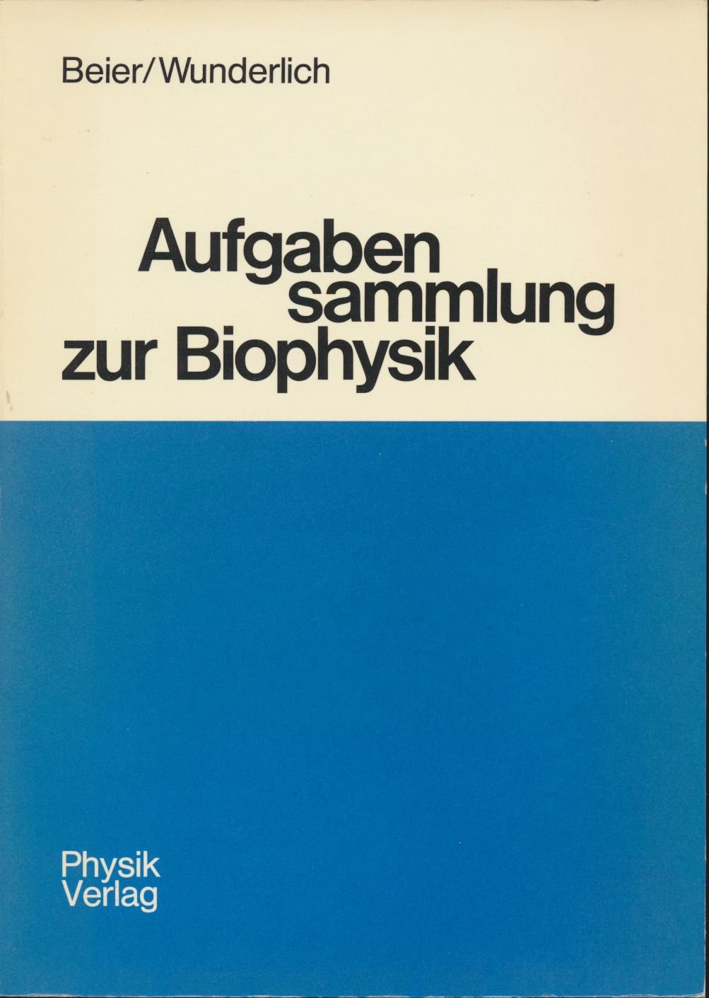 Aufgabensammlung zur Biophysik. Für Biologen, Mediziner und Veterinärmedizin Medicine