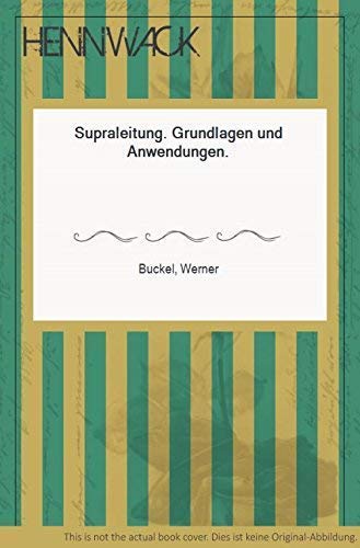 Supraleitung. Grundlagen und Anwendungen. Books