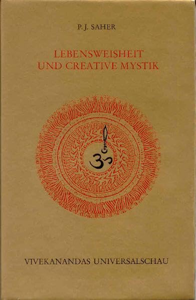 Lebensweisheit und Creative Mystik: Vivekananda Business & Technology