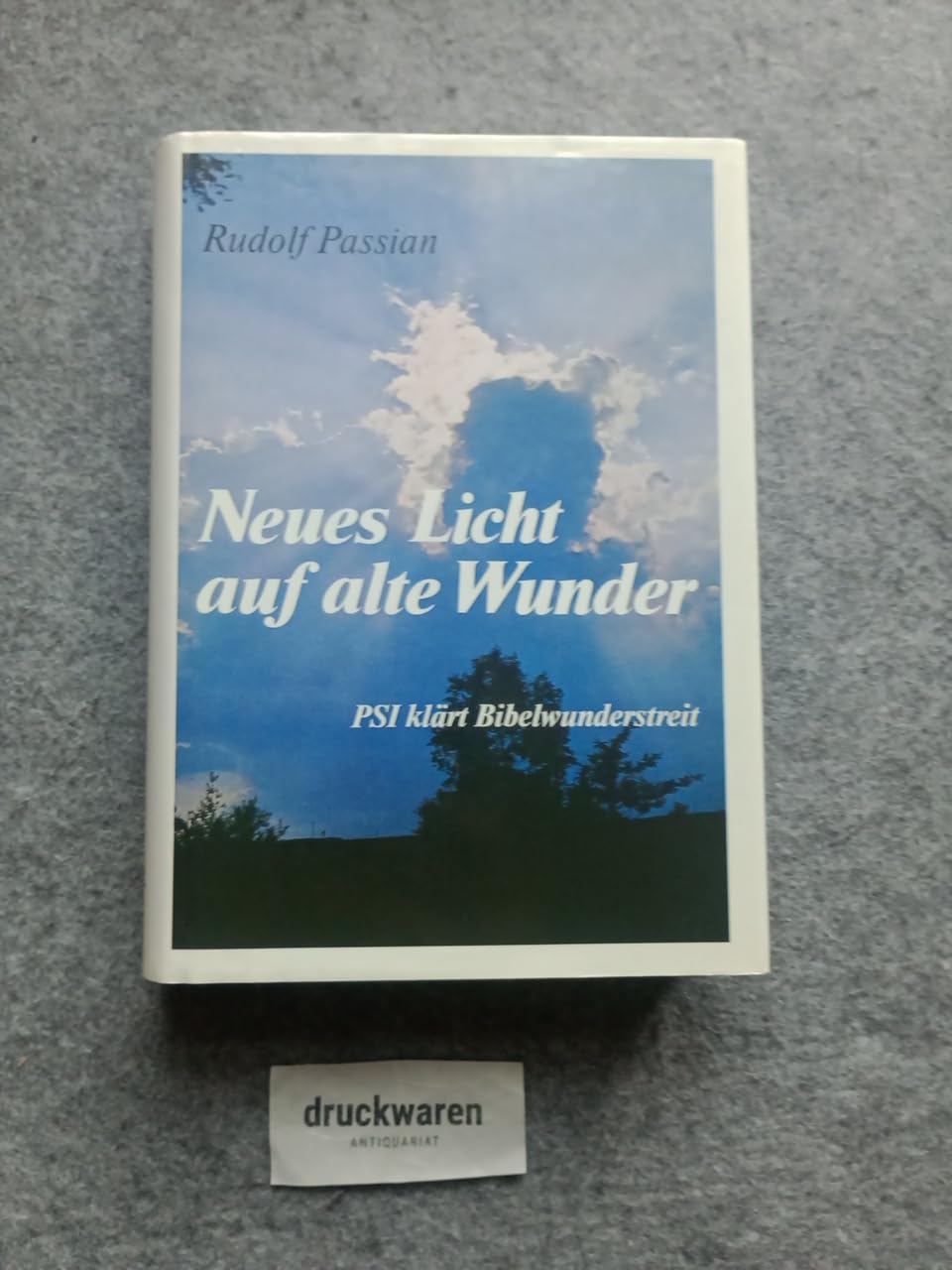 Untersuchungen zur Glaubwürdigkeit der altrömischen Geschichte. Band I: PSI klärt Bibelwunderstreit (Reichl's historische Korrekturen) Politics & History
