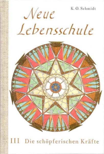 Neue Lebensschule: Bd III: Die schöpferische Kräfte Books
