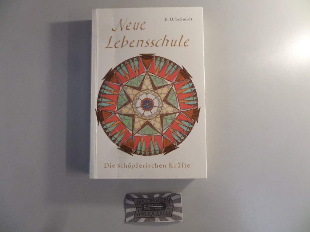 Neue Lebensschule III. Die schöpferischen Kräfte Business, Finance & Career
