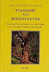 Standort als Risikofaktor: Mutung und Messung biologisch wirksamer Strahlen und Felder und ihr Einfluss auf den Menschen Religion & Esotericism