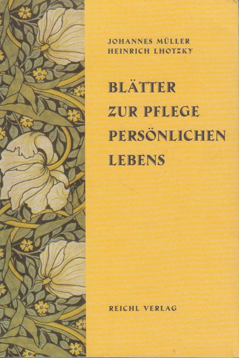 Blätter zur Pflege persönlichen Lebens: Eine Auswahl der besten Beiträge aus denBänden 1-10, 1898-1907 Self-help