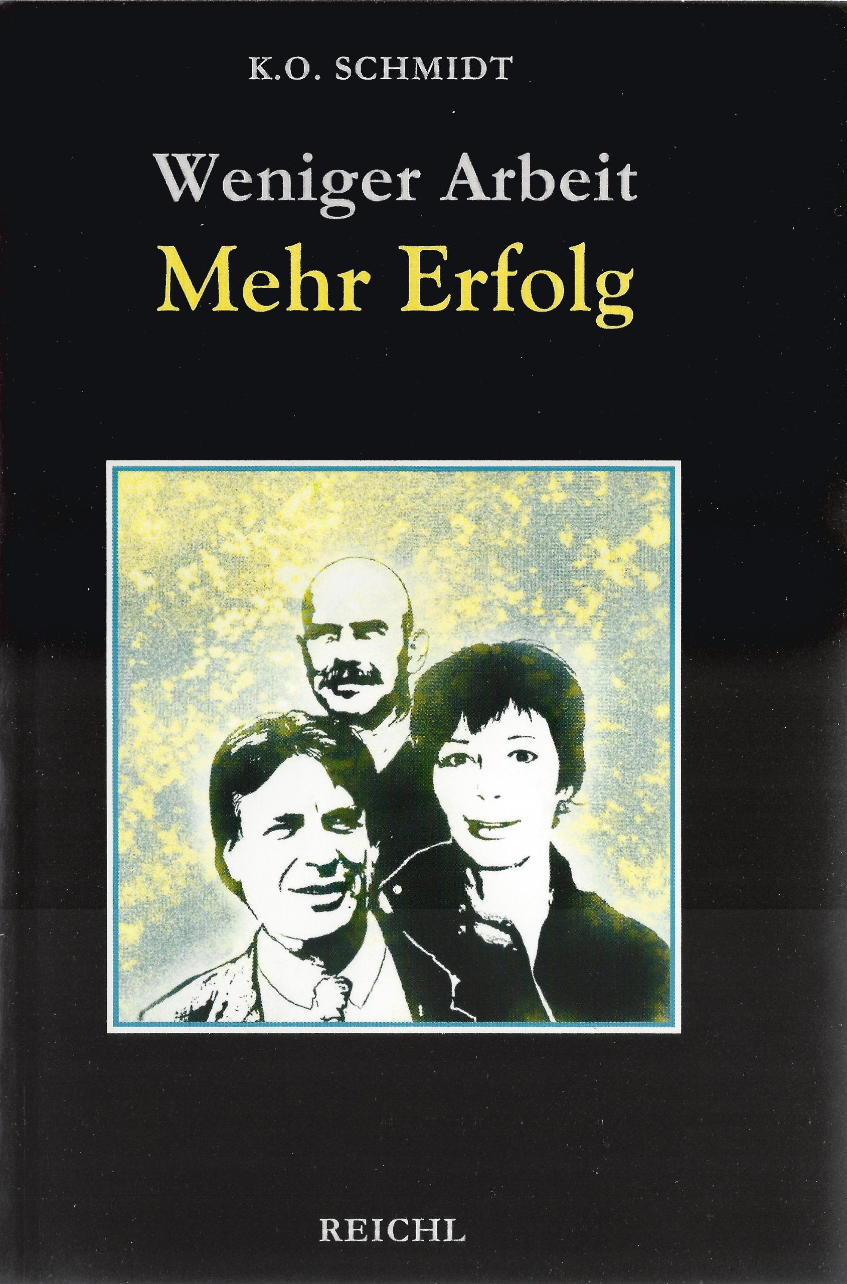 Weniger Arbeit - Mehr Erfolg: Leistungs- und Lebenssteigerung durch Planungstechnik und Erfolgsdynamik (Lebensweiser zur Selbst- und Schicksalsbemeisterung) Religion & Esotericism