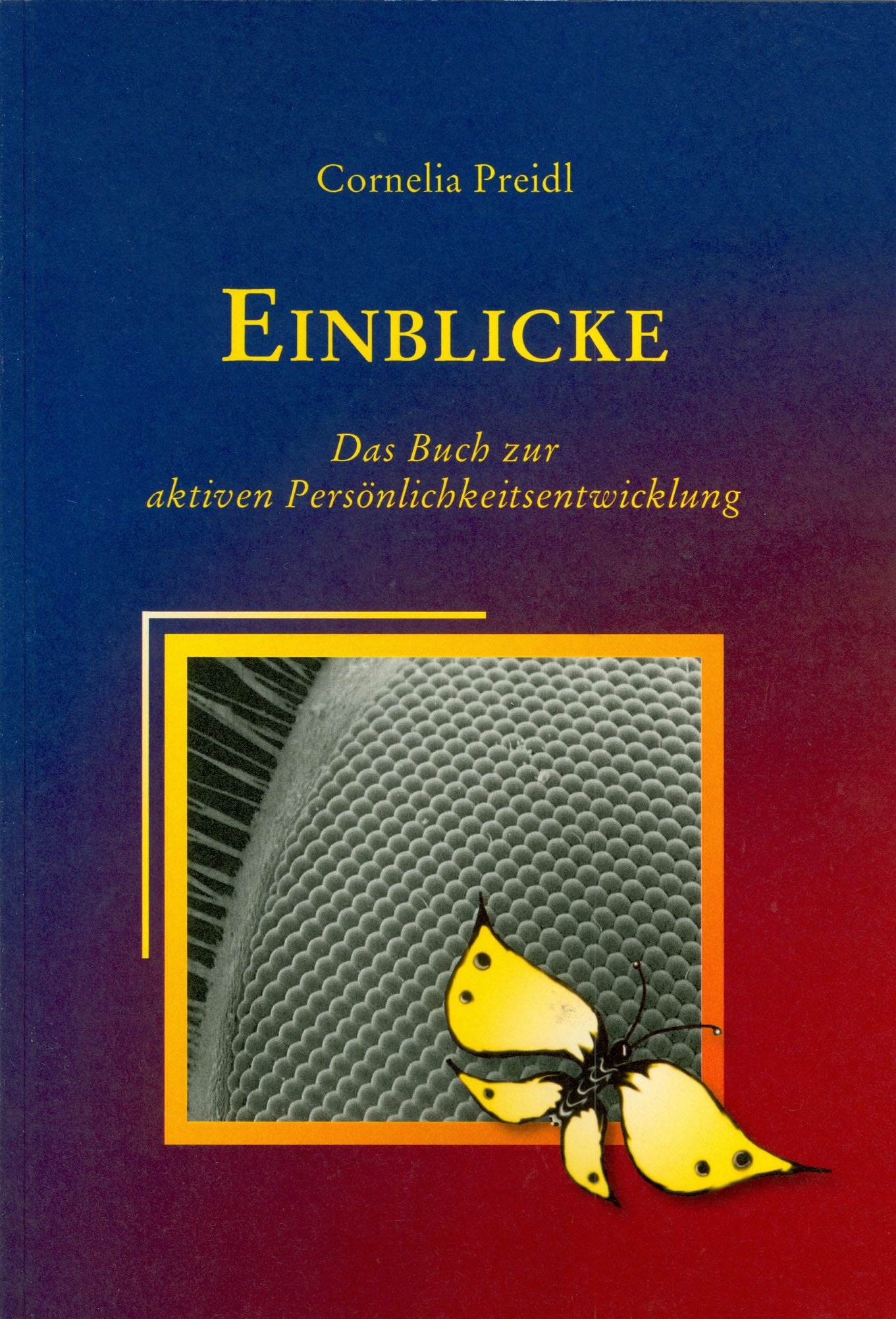Einblicke: Das Buch zur aktiven Persönlichkeitsentwicklung Lifestyle