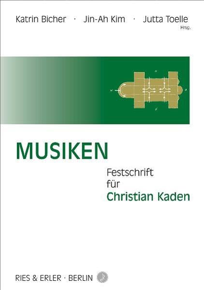 Musiken: Festschrift für Christian Kaden Arts & Music