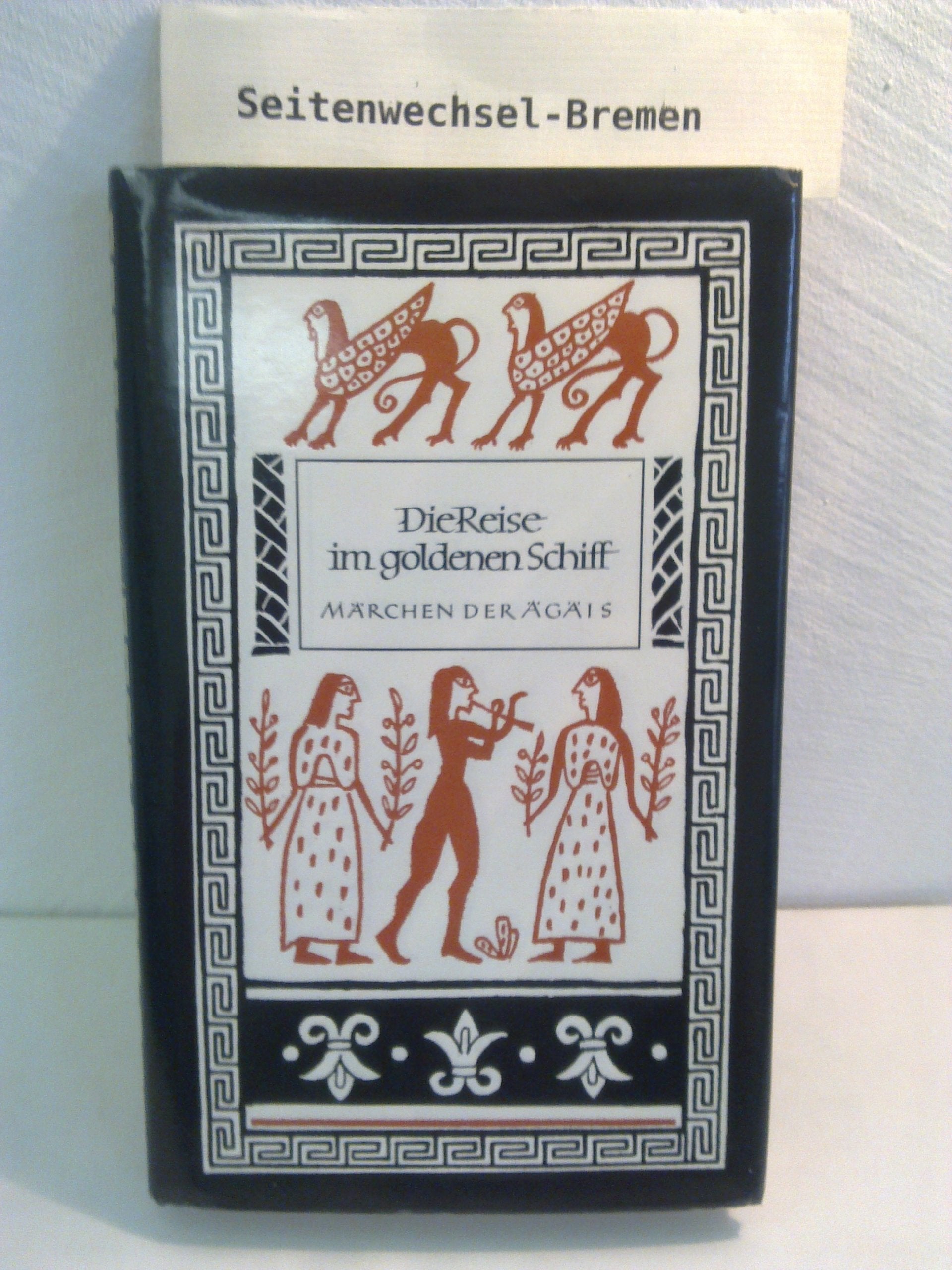 Märchen von ägäischen Inseln.. Die Reise im goldenen Schiff. Books