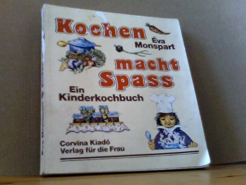 Kochen macht Spass. Ein Kinderkochbuch Books