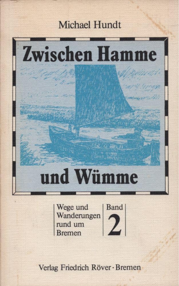 Wege und Wanderungen rund um Bremen, Band 2: Zwischen Hamme und Wümme Books