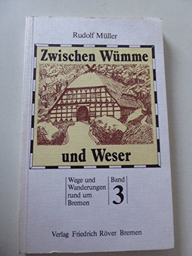 Zwischen Wümme und Weser. Wege und Wanderungen rund um Bremen Band 3. Books