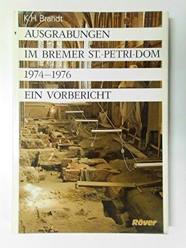 Ausgrabngen im Bremer St.-Petri-Dom 1974-1976 Ein Vorbericht Books